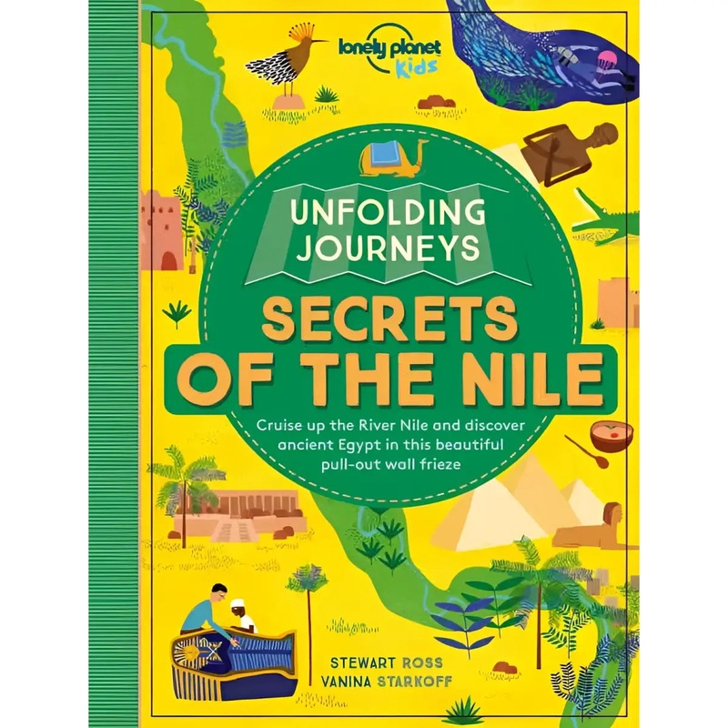 Lonely Planet : Unfolding Journeys - Secrets of the Nile